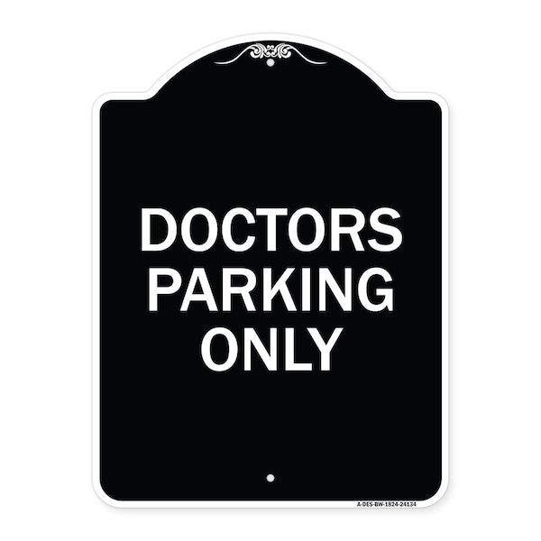 Doctors Parking Only Heavy-Gauge Aluminum Architectural Sign, 24" x 18", BW-1824-24134
